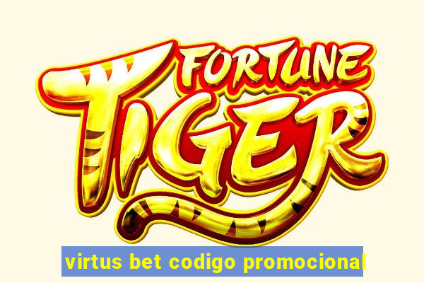 virtus bet codigo promocional